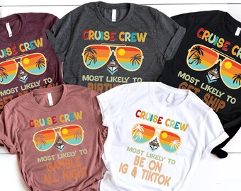 May include: Five t-shirts with the text "CRUISE CREW" and "MOST LIKELY TO" followed by different phrases. The design features sunglasses with a sunset and palm trees. Colors include burgundy, gray, black, rose, and white.