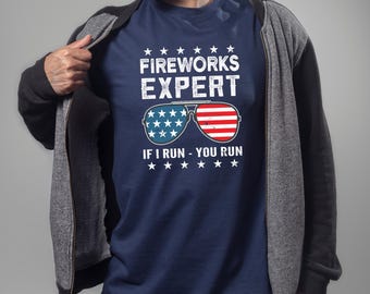 Fireworks Expert If I Run You Run Shirt, Funny 4th of July Party Shirt, Independence Day Gift Tee, Patriotic Family Shirt, Summer BBQ Shirt
