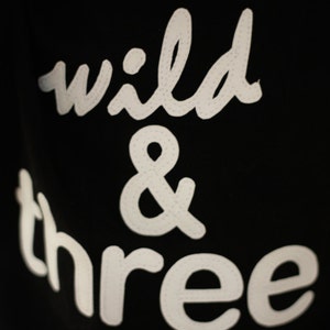 WILD & THREE Toddler Boy, Girl, Three 3 year Birthday shirt Black Red Grey Fuchsia shirt, Ultrasuede Lettering Etsy kid's fashion third image 2