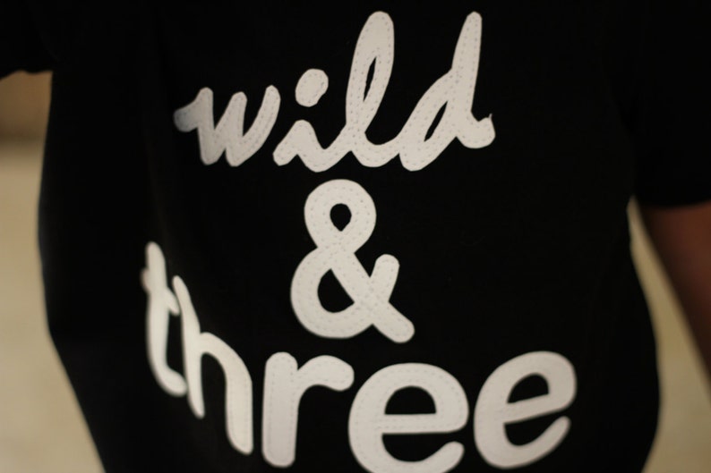 WILD & THREE Toddler Boy, Girl, Three 3 year Birthday shirt Black Red Grey Fuchsia shirt, Ultrasuede Lettering Etsy kid's fashion third image 2