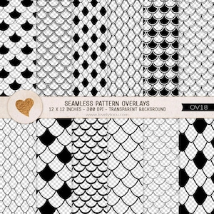May include: A collection of seamless pattern overlays featuring black and white fish scale designs. A horizontal banner displays the text SEAMLESS PATTERN OVERLAYS, 12 X 12 INCHES, 300 DPI, TRANSPARENT BACKGROUND, www.lovelytocu.com, and OV18.