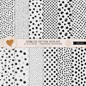 May include: A collection of seamless pattern overlays featuring various black polka dot designs on a transparent background. A horizontal banner displays the text SEAMLESS PATTERN OVERLAYS 12 X 12 INCHES - TRANSPARENT BACKGROUND www.lovelytocu.com OV43.