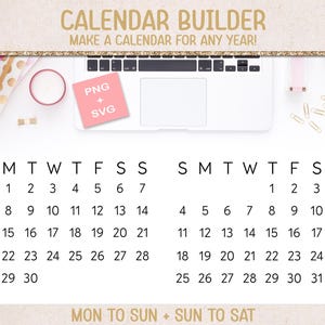 May include: A digital calendar design with the text "CALENDAR BUILDER" and "MAKE A CALENDAR FOR ANY YEAR!" displayed. The calendar layout shows dates from 1 to 31. The design includes a laptop, stationery, and the text "PNG + SVG".
