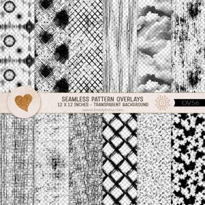 May include: A collection of twelve black and white seamless pattern overlays with transparent backgrounds. The text reads SEAMLESS PATTERN OVERLAYS 12 X 12 INCHES - TRANSPARENT BACKGROUND www.lovelytocu.com OV56. Designs include grids, scribbles, and clouds.