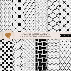 May include: A collection of twelve black and white seamless pattern overlays with transparent backgrounds. The text on the banner reads SEAMLESS PATTERN OVERLAYS 12 X 12 INCHES - TRANSPARENT BACKGROUND www.lovelytocu.com OV31 with a gold heart icon.