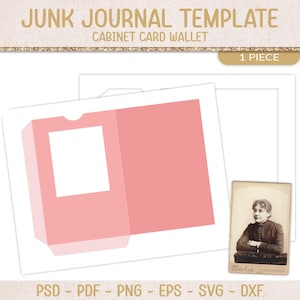 Op de afbeelding: Een roze en witte junk journal sjabloon voor een kabinetkaart portemonnee. De afbeelding bevat een vintage foto en de tekst "JUNK JOURNAL TEMPLATE CABINET CARD WALLET 1 PIECE". Bestandsformaten zijn PSD, PDF, PNG, EPS, SVG en DXF.