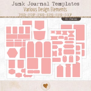 Könnte beinhalten: Eine Sammlung digitaler Junk-Journal-Vorlagen mit verschiedenen rosa geometrischen Formen, Anhängern und Etiketten auf weißen Blättern. Der Text lautet Junk Journal Templates, Various Design Elements, PSD~PDF~PNG~EPS~SVG~DXF, 60 Pieces.