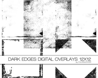 Dark Edges Digital Overlays. Grunge textures. 12x12. Digital Scrapbook Paper Pack. Personal and Limited Commercial Use.