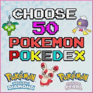 Könnte beinhalten: Ein farbenfrohes Bild mit dem Text "CHOOSE 50 POKEMON POKEDEX" in pixeligen Buchstaben. Das Bild zeigt auch die Logos für Pokémon Strahlender Diamant und Pokémon Leuchtender Perl, sowie Bilder von drei Pokémon.