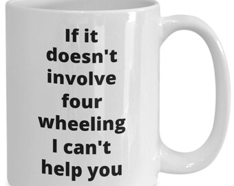 Four wheeling coffee mug funny gift idea for all terrain vehicle driver atv