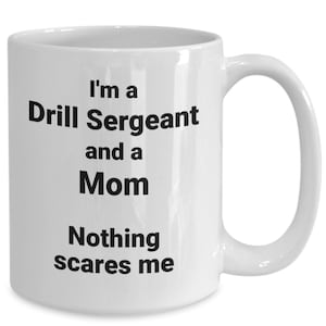 Drill sergeant mom coffee mug funny gift idea for military mothers day mom birthday
