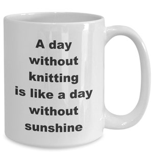 Funny Gift for a Knitter Knitting Mug Birthday Valentine&#39;s Day Mother&#39;s Day Gift for Knitter