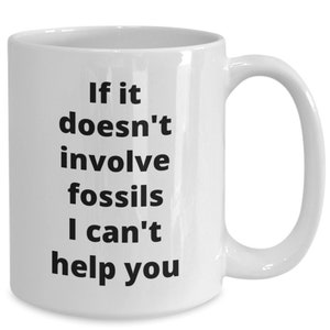 Fossil collector mug funny gift idea for archaeologist buyer seller dealer