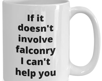 Falconry coffee mug funny gift idea for falconer