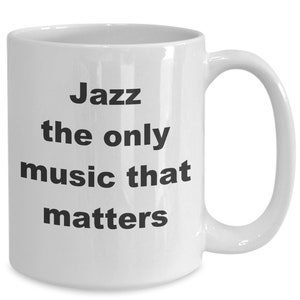 Jazz music coffee cup funny gift idea for jazz musician teacher student listener fan sax trombone trumpet bass guitar keyboard singer