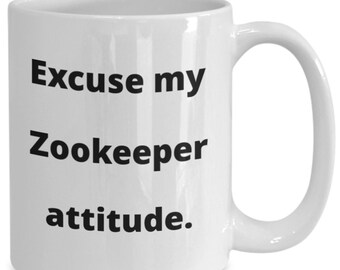 Funny Zookeeper Mug Gift for Zoo Employee or Zoologist