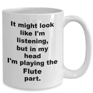 Flute coffee mug for flutist orchestra band musician teacher 11 or 15 oz