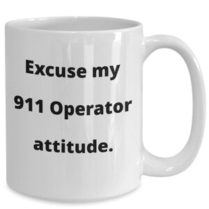 911 Operator Coffee Mug Funny Gift Idea for Emergency Responder