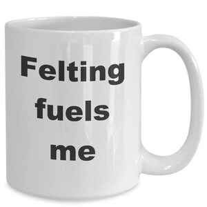 Felting coffee mug funny gift idea for felter fiber artist mom sister grandma friend wife