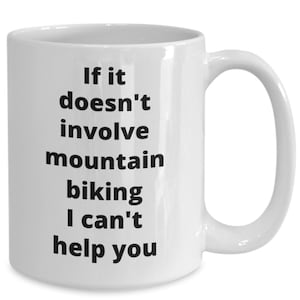 Mountain biking coffee mug funny gift idea for mountain biker trail rider