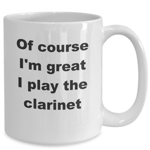 Clarinet player coffee mug, funny gift idea for clarinetist, teacher, student, performer, marching band, orchestra, music major