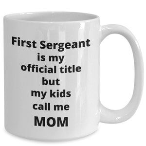 First sergeant mom coffee mug funny gift idea for woman army nco promotion mothers day birthday