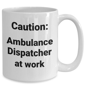 Ambulance dispatcher coffee mug funny gift idea for emergency responder 911 operator t-shirt travel mug
