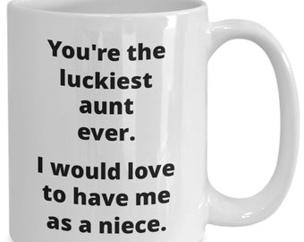 Funny Aunt Mug Gift: Luckiest Aunt Ever from Niece