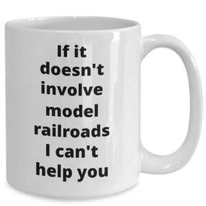 Model railroad builder coffee mug funny gift idea for train lover