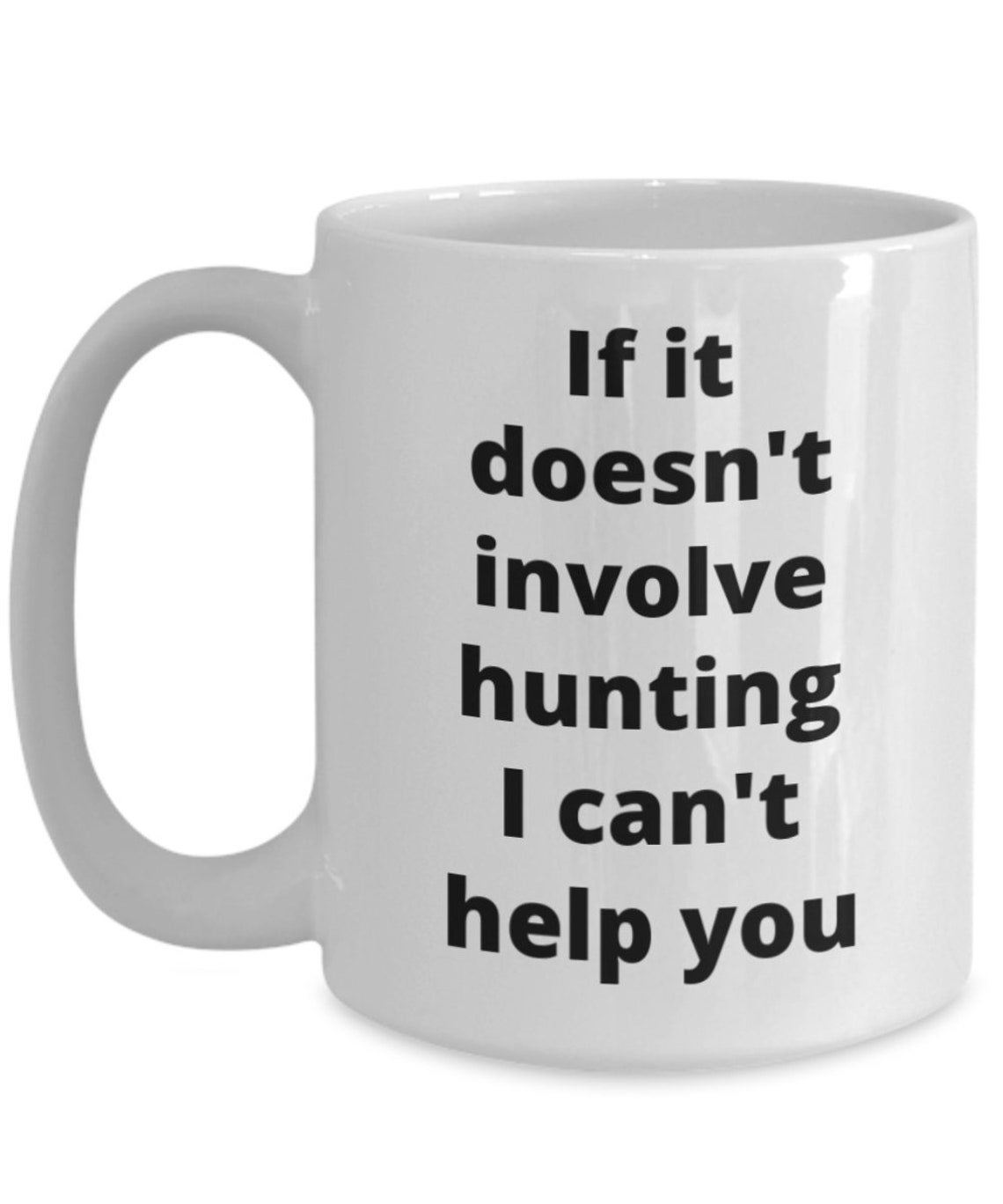 Hunting Coffee Mug Funny Gift Idea for Hunter Outdoorsman Etsy