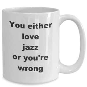 Jazz music coffee cup funny gift idea for jazz musician teacher student listener fan sax trombone trumpet bass guitar keyboard singer