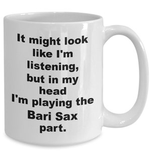 Bari sax saxophone player jazz marching band coffee mug 11 or 15 oz