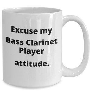 Funny bass clarinet player gift mug for bass clarinetist