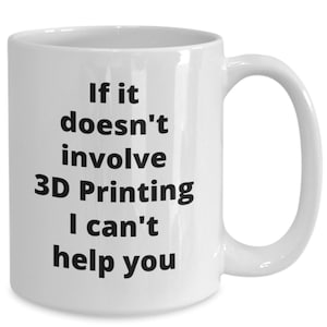3D printing coffee mug funny gift idea for hobby professional 3D printer