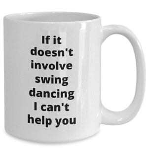 Swing dancing coffee mug funny gift idea for swing dancer teacher student