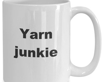 Yarn Junkie Mug Funny Gift for Yarn Lover Knitter Crocheter Hand Spinner