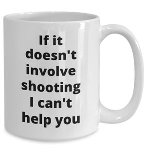 Idée de cadeau drôle de tasse de café de tir pour le tireur de compétition sportive
