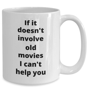 Old movie fan coffee mug funny gift idea for movie buff