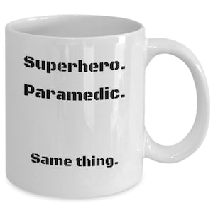 Paramedic Coffee Mug Funny Gift Idea for Paramedic Emergency Responder