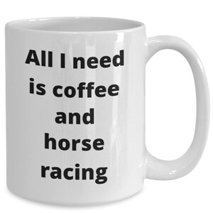 Horse racing coffee mug funny gift idea for jockey fan owner t-shirt travel mug