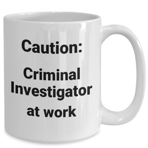 Criminal investigator coffee mug funny gift idea for detective police officer t-shirt travel mug