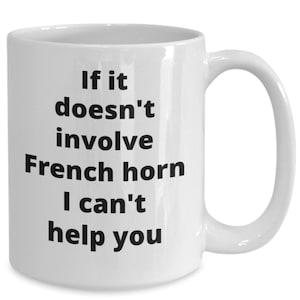 French horn player gift idea funny coffee mug for musician marching band orchestra member horn teacher student