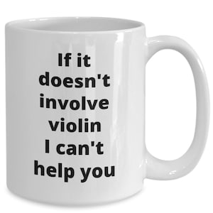 Violin player gift idea funny coffee mug for violinist musician orchestra member teacher student t-shirt travel mug
