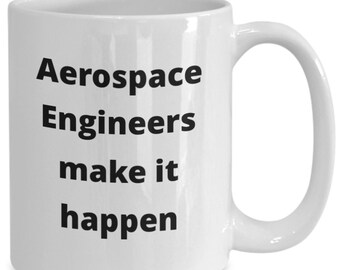 Aerospace engineers coffee mug funny gift idea for coworker boss aerospace industry