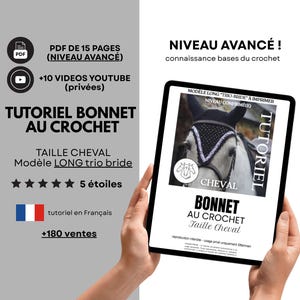 May include: A tablet displays a crochet pattern for a horse bonnet, with the text "TUTORIEL BONNET AU CROCHET." The image includes text in French, such as "NIVEAU AVANCÉ!" and "TAILLE CHEVAL." The pattern is rated with five stars.