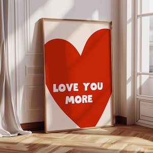 Love You More Print, Couple Bedroom Decor, Red Heart Print, Trendy Wall Art, Gift for Loved One, Printable Wall Art, Digital Download