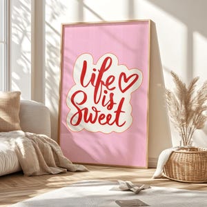 Life is Sweet, Typography Poster, Printable Wall Art, Maximalist Poster, Pink Girly Wall Art, Preppy Decor, Trendy Poster, Dorm Decor