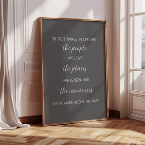 The Best Things in Life are the People We Love Printable Wall Art, Digital Download, Positive Quote, Love Family Quote, Grey Minimalist Art