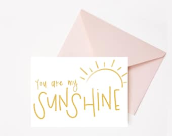 You Are My Sunshine Card