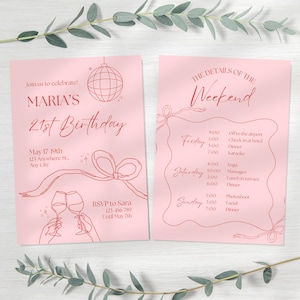 May include: A pink birthday invitation with red script text and illustrations. The invitation includes the text "Maria's 21st Birthday" and a weekend itinerary. The design features a disco ball, bow, and wine glasses.